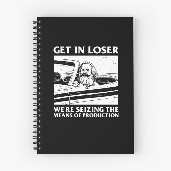 Item preview, Get In Loser We're Seizing The Means Of Production designed and sold by andr3s0uz4.