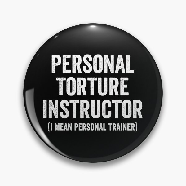 Item preview, Personal Torture Instructor (I Mean Personal Trainer) - Funny Gym Trainer designed and sold by keviacevarya.