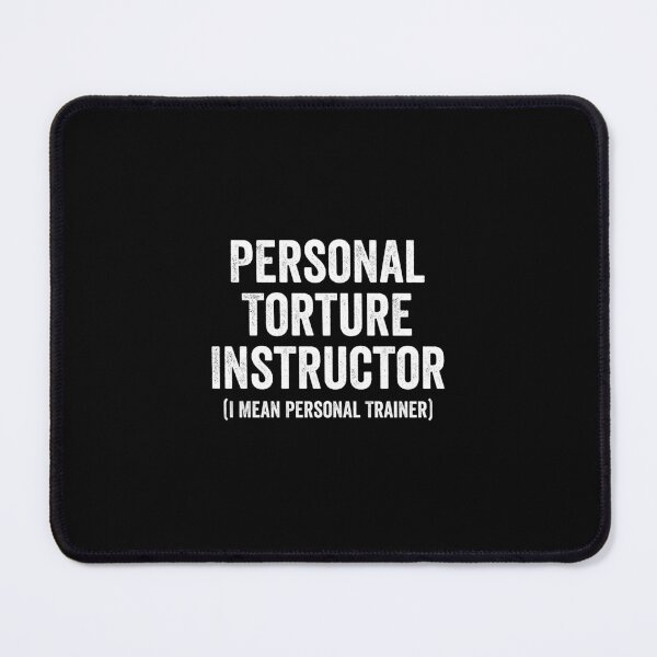 Item preview, Personal Torture Instructor (I Mean Personal Trainer) - Funny Gym Trainer designed and sold by keviacevarya.