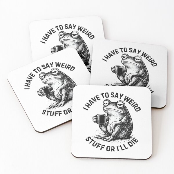 Item preview, I Have To Say Weird Stuff Or I'll Die – Funny Weird Humor Quote | Sarcastic Meme Graphic designed and sold by Teetreasure2.