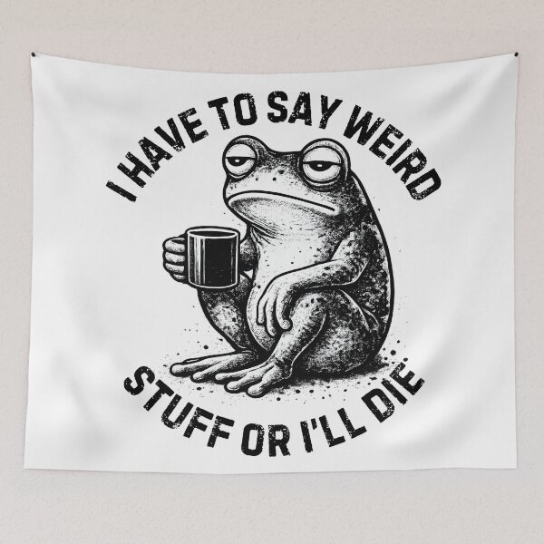 Item preview, I Have To Say Weird Stuff Or I'll Die – Funny Weird Humor Quote | Sarcastic Meme Graphic designed and sold by Teetreasure2.
