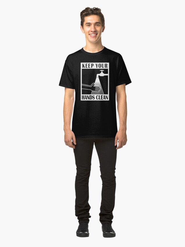 Alternate view of Keep your hands clean Classic T-Shirt