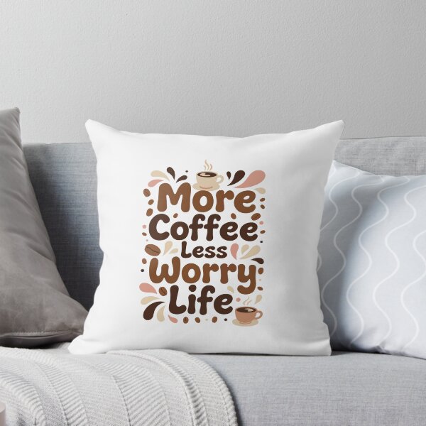 Item preview, More Coffee Less Worry Cute Coffee Lover Funny Coffee Quote Desig designed and sold by kiralynstration.