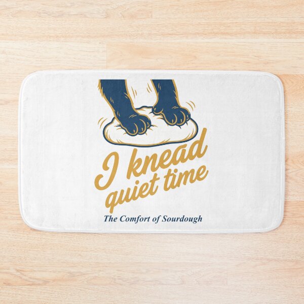 Item preview, Sourdough I Knead Quiet Time Bread Baking Era designed and sold by LuminOrb.