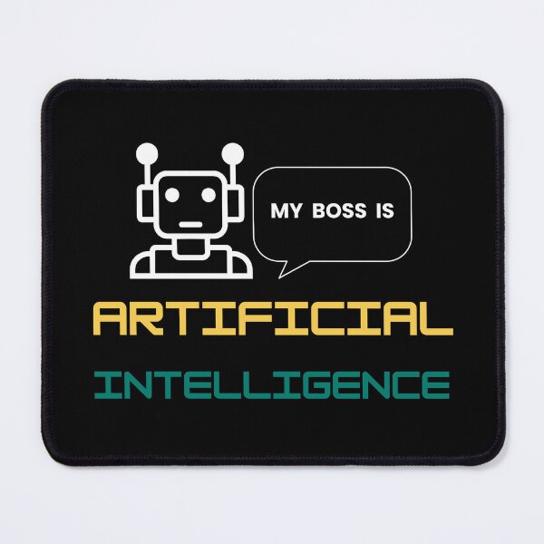 Item preview, My Boss is Artificial Intelligence designed and sold by DigitalMagShop.