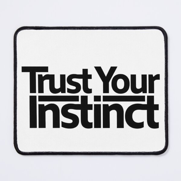 Item preview, Trust Your Instinct designed and sold by Art for Every Person.
