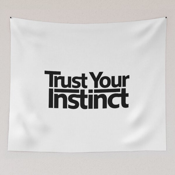 Item preview, Trust Your Instinct designed and sold by Art for Every Person.