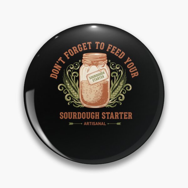Item preview, Sourdough Dont Forget To Feed Sourdough Starter designed and sold by LuminOrb.