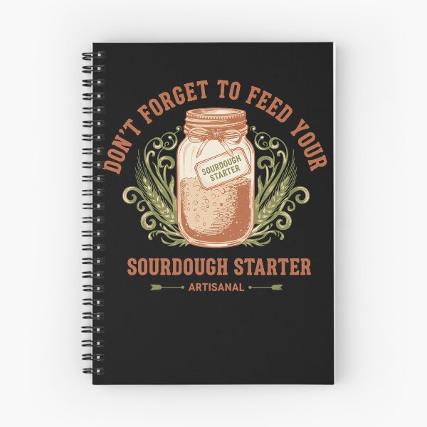 Item preview, Sourdough Dont Forget To Feed Sourdough Starter designed and sold by LuminOrb.