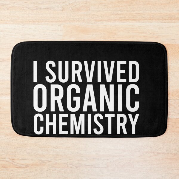 Item preview, I Survived Organic Chemistry designed and sold by malicaferrha.