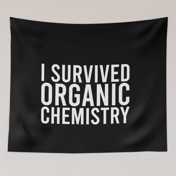 Item preview, I Survived Organic Chemistry designed and sold by malicaferrha.