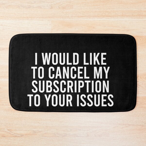 Item preview, I Would Like to Cancel My Subscription to Your Issues designed and sold by malicaferrha.