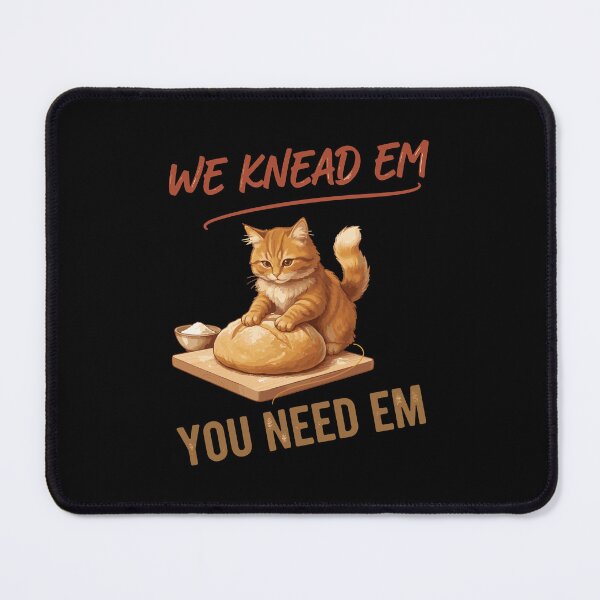 Item preview, Sourdough Bread Baking We Knead Em You Need Em designed and sold by LuminOrb.