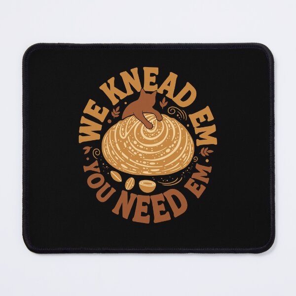 Item preview, Sourdough Bread Baking We Knead Em You Need Em designed and sold by LuminOrb.