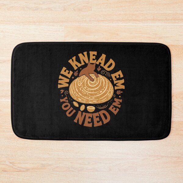 Item preview, Sourdough Bread Baking We Knead Em You Need Em designed and sold by LuminOrb.