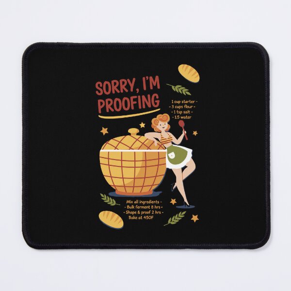 Item preview, Sourdough Bread Baking Baker Sorry Im Proofing designed and sold by LuminOrb.