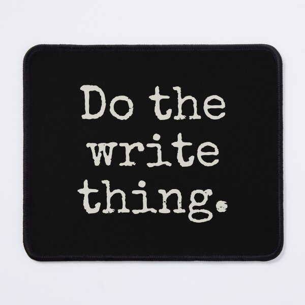 Item preview, Do the write thing. - Funny Author Writers Gift designed and sold by asyanavirgifa.