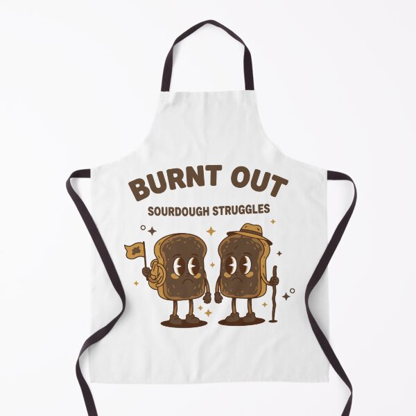 Item preview, sourdough Burnt Out Sourdough Struggles bread designed and sold by LuminOrb.
