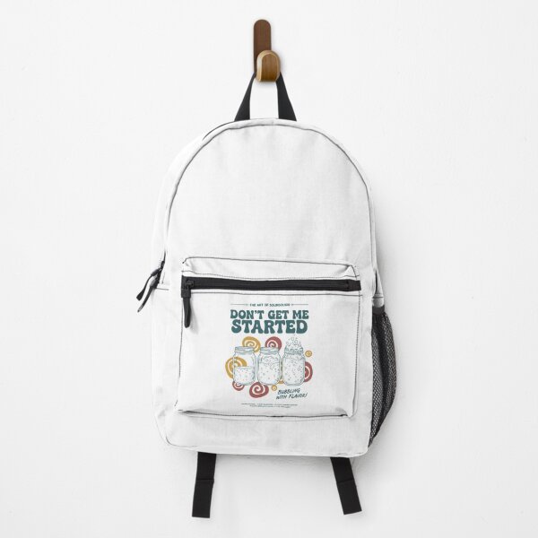 Item preview, sourdough Dont Get Me Started Bread Baking Era designed and sold by LuminOrb.