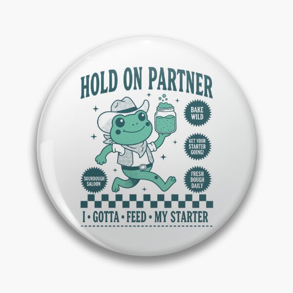 Item preview, Sourdough Bread Baking Baker Hold On Partner designed and sold by LuminOrb.