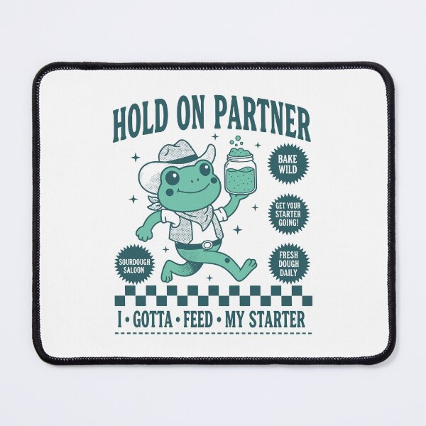 Item preview, Sourdough Bread Baking Baker Hold On Partner designed and sold by LuminOrb.