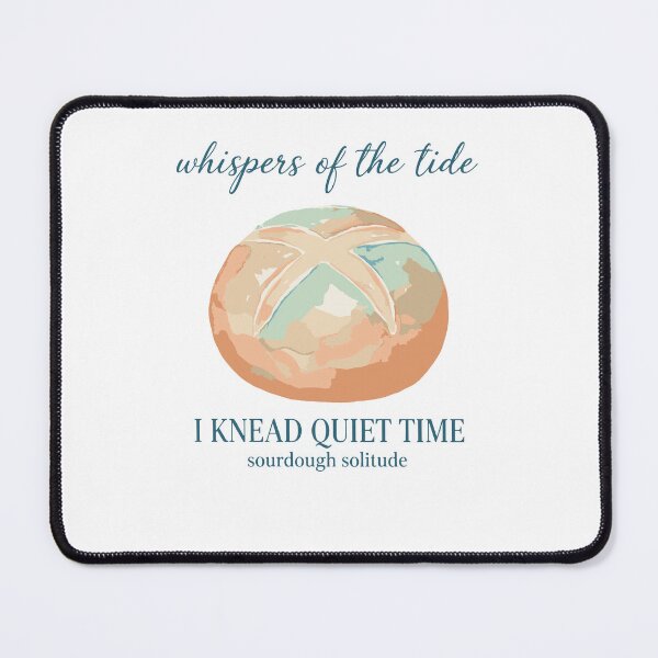 Item preview, Sourdough Bread Baking I Knead Quiet Time Era designed and sold by LuminOrb.