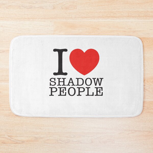 Item preview, I Love Shadow People designed and sold by shitpostee.