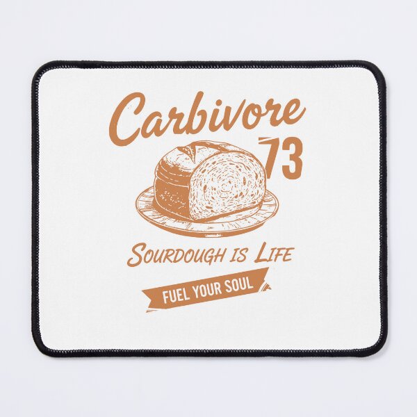 Item preview, Sourdough Bread Baking Carbivore designed and sold by LuminOrb.