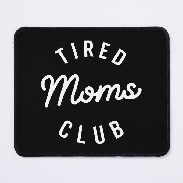 Item preview, Tired Moms Club, Mom Life, Mother’s Day, Mom Appreciation, Funny Mom 2 designed and sold by Naviiraart.