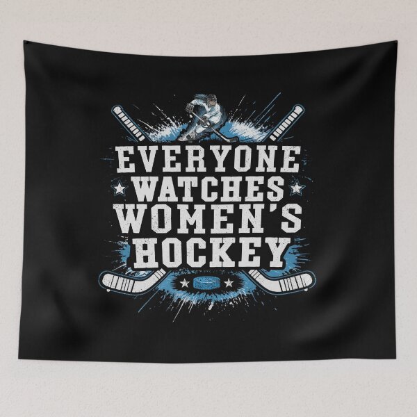 Item preview, Everyone Watches Women's Hockey designed and sold by Patchina.