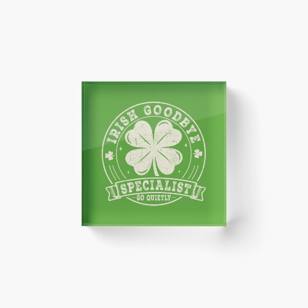 Item preview, Irish Goodbye Specialist Funny St Patrick's designed and sold by BlightedArt.