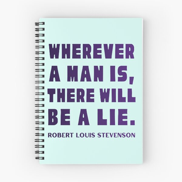 Aperçu de l'œuvre Citation de Robert Louis Stevenson : Là où est un homme, il y aura un mensonge. créée et vendue par artbleed.