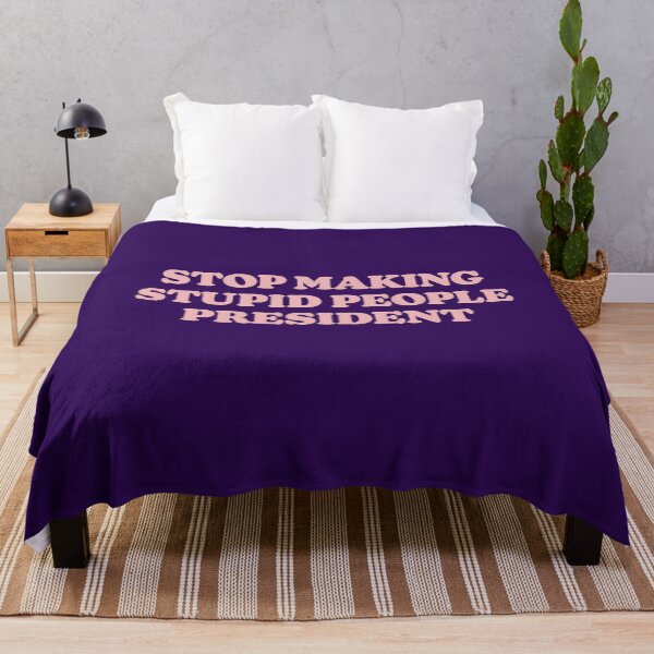 Item preview, STOP MAKING STUPID PEOPLE PRESIDENT - EEB3B5 - KANSAS designed and sold by bembureda.