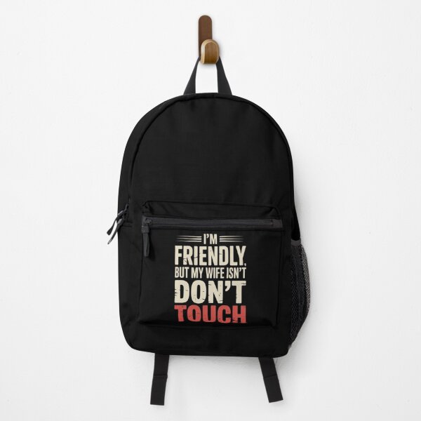 Item preview, I'm Friendly But My Wife Isn't Don't Touch Funny Relationship designed and sold by PROPera-design.