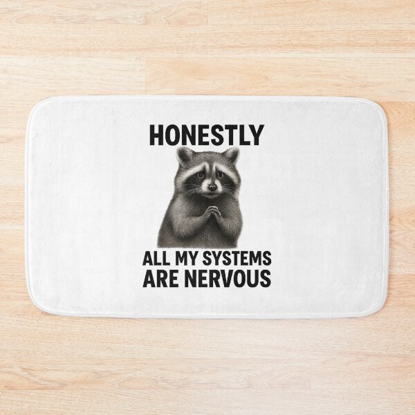 Item preview, Honestly All My Systems Are Nervous Funny Raccoon Meme designed and sold by OwnYourMood.