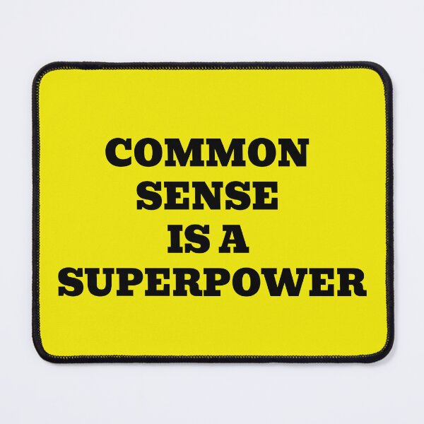 Item preview, Common Sense Is a Superpower Funny Wisdom Quote designed and sold by WakeNBake-Tees.