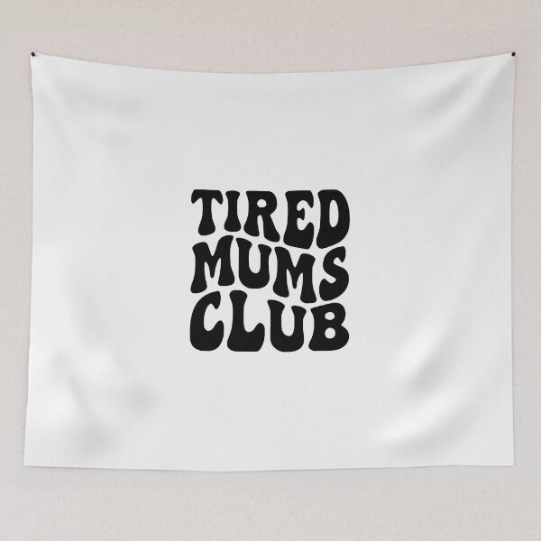 Item preview, Tired Mums Club, Mother's Day, Funny Mother's Day designed and sold by Naviiraart.