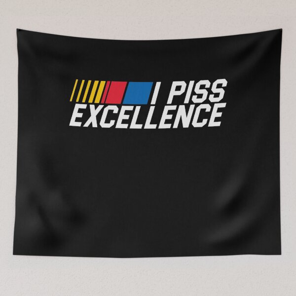 Item preview, I Piss Excellence  designed and sold by Clothesdesigns.