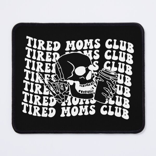 Item preview, Tired Moms Club Mama, Mothers Day Mom, Funny Skeleton Mom Coffee designed and sold by Naviiraart.