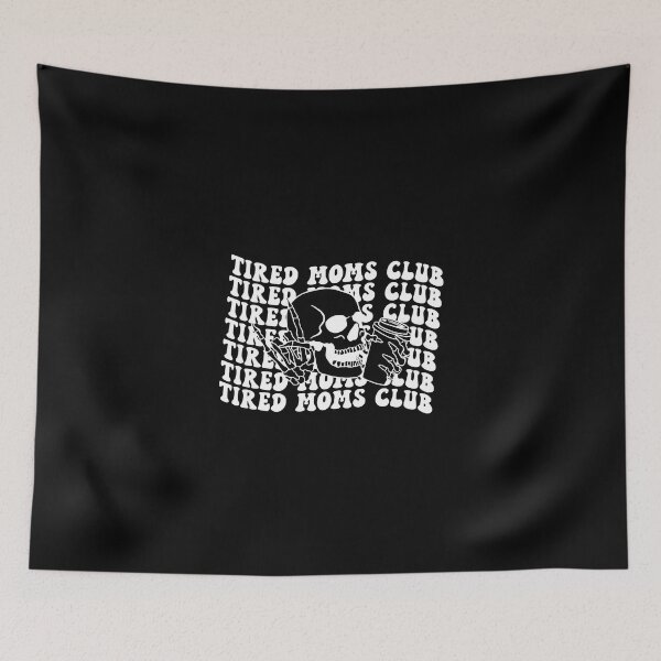 Item preview, Tired Moms Club Mama, Mothers Day Mom, Funny Skeleton  Mom Coffee designed and sold by Naviiraart.