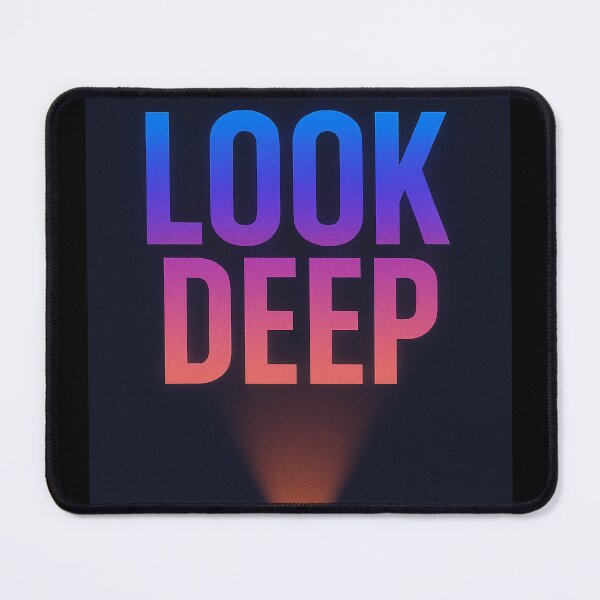 Item preview, LOOK DEEP – Reverse Pyramid Motivational Typography designed and sold by mbmstores.