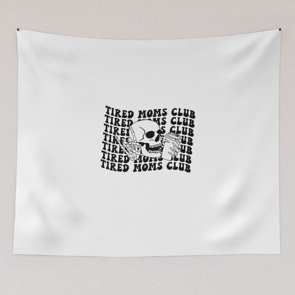 Item preview, Tired Moms Club Mama, Mothers Day Mom, Funny Skeleton  Mom Coffee 2 designed and sold by Naviiraart.