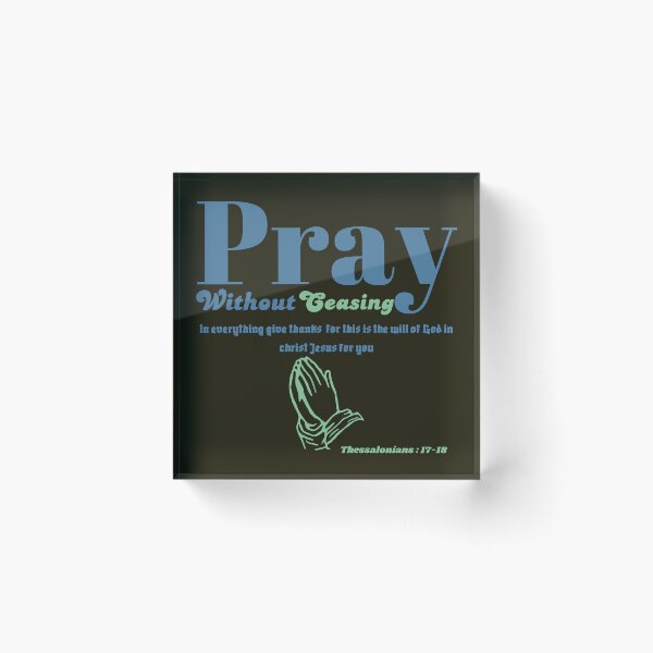 Item preview, PRAY WITHOUT CEASING designed and sold by Dimamzo12.