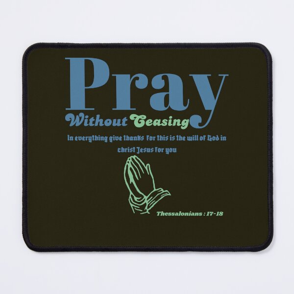 Item preview, PRAY WITHOUT CEASING designed and sold by Dimamzo12.