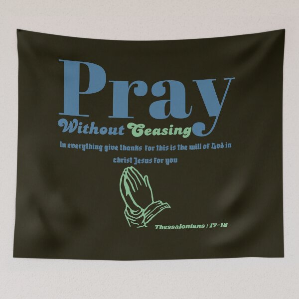 Item preview, PRAY WITHOUT CEASING designed and sold by Dimamzo12.
