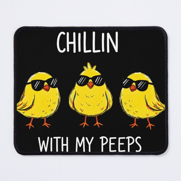 Item preview, Chillin With My Peeps designed and sold by Steele-Art.
