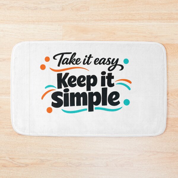 Item preview, Take It Easy, Keep It Simple designed and sold by Fabrifrank.