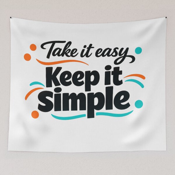 Item preview, Take It Easy, Keep It Simple designed and sold by Fabrifrank.