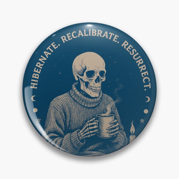Item preview, Hibernate Recalibrate Resurrect – Cozy Skeleton Coffee Dark Academia Design designed and sold by Skyleton.