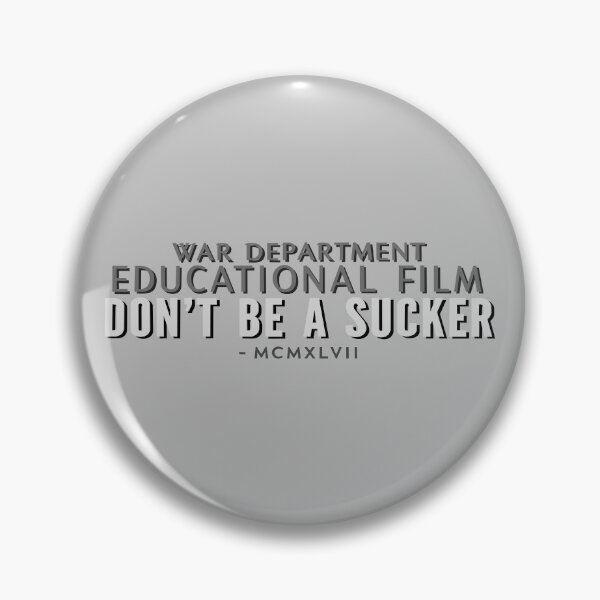 Item preview, Don't Be A Sucker Educational Film Logo  designed and sold by saripsis.